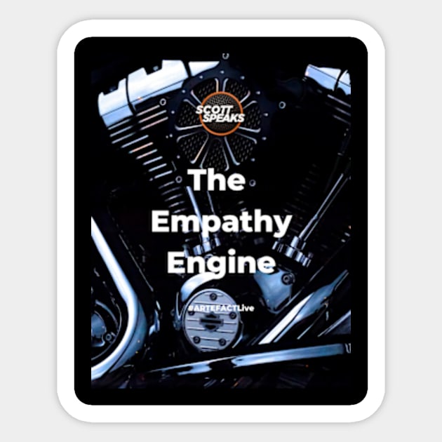 Your stories act as an "Empathy Engine" Sticker by #scottspeaks